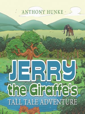cover image of Jerry the Giraffe's Tall Tale Adventure